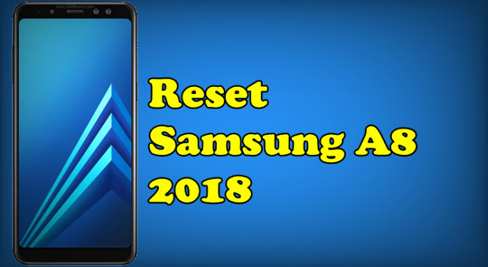 Reset Samsung A8 2018